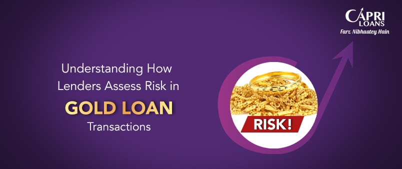 Understanding How Lenders Assess Risk in Gold Loan Transactions